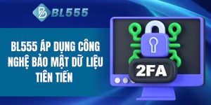 bl555-ap-dung-cong-nghe-bao-mat-du-lieu-tien-tien