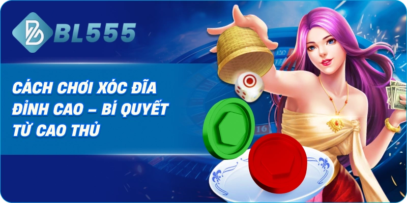 Cách Chơi Xóc Đĩa Đỉnh Cao – Bí Quyết Từ Cao Thủ