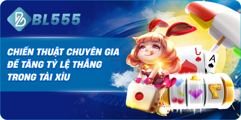 Chiến Thuật Chuyên Gia Để Tăng Tỷ Lệ Thắng Trong Tài Xỉu